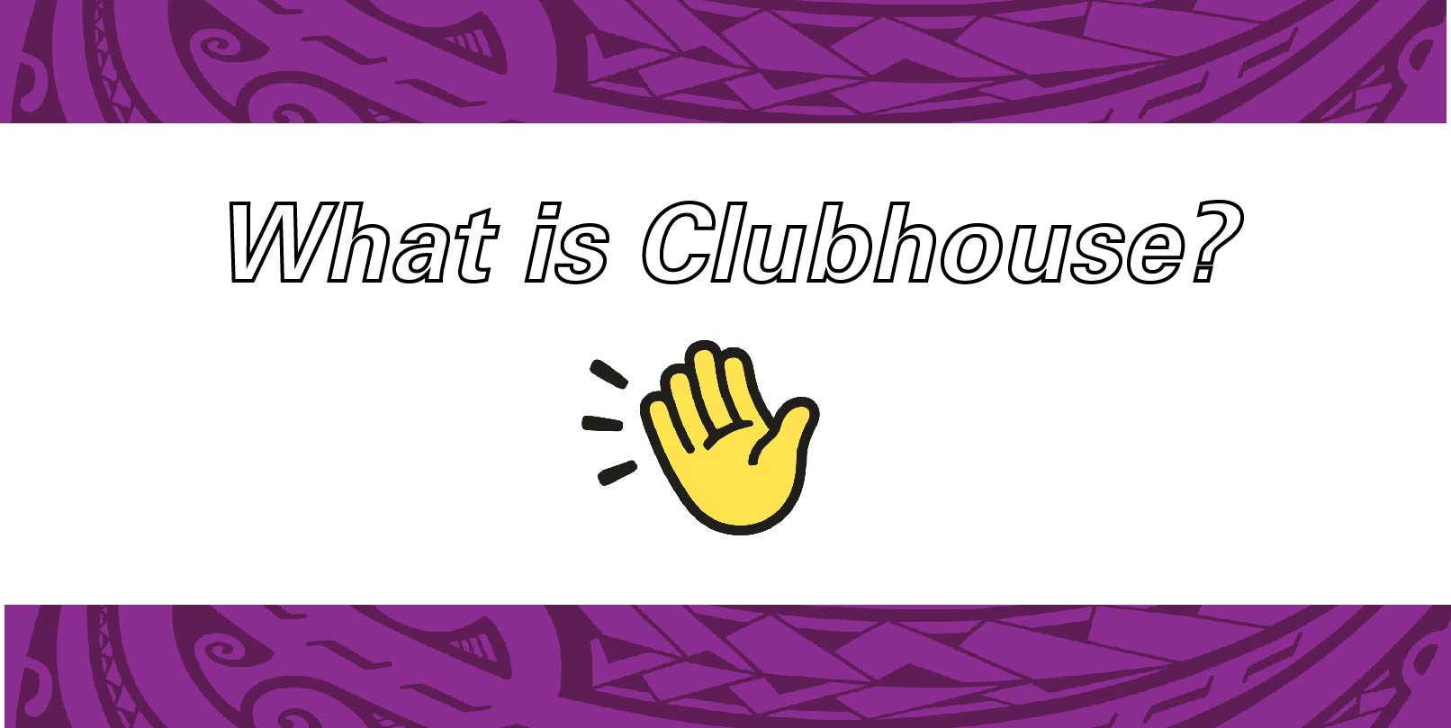 What Is Clubhouse 